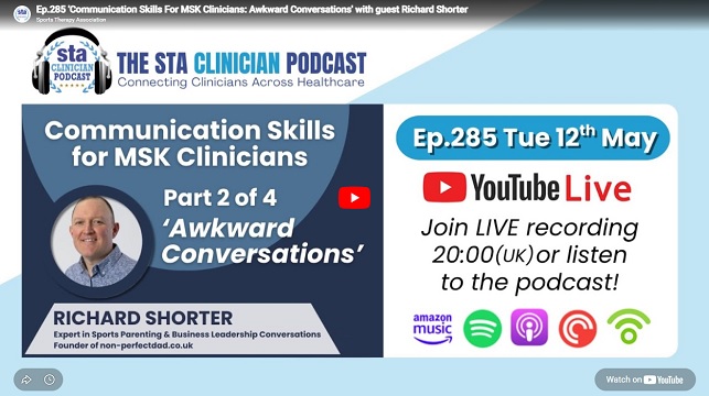 The Sports Clinician Podcast, episode 285 'Communication Skills For MSK Clinicians: Awkward Conversations' with guest Richard Shorter image