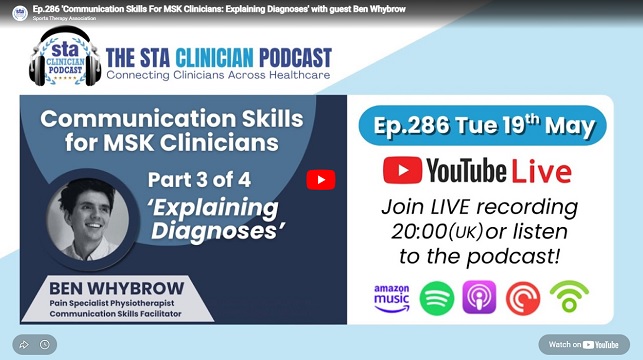 The Sports Clinician Podcast, episode 286 'Communication Skills For MSK Clinicians: Explaining Diagnoses' with guest Ben Whybrow image